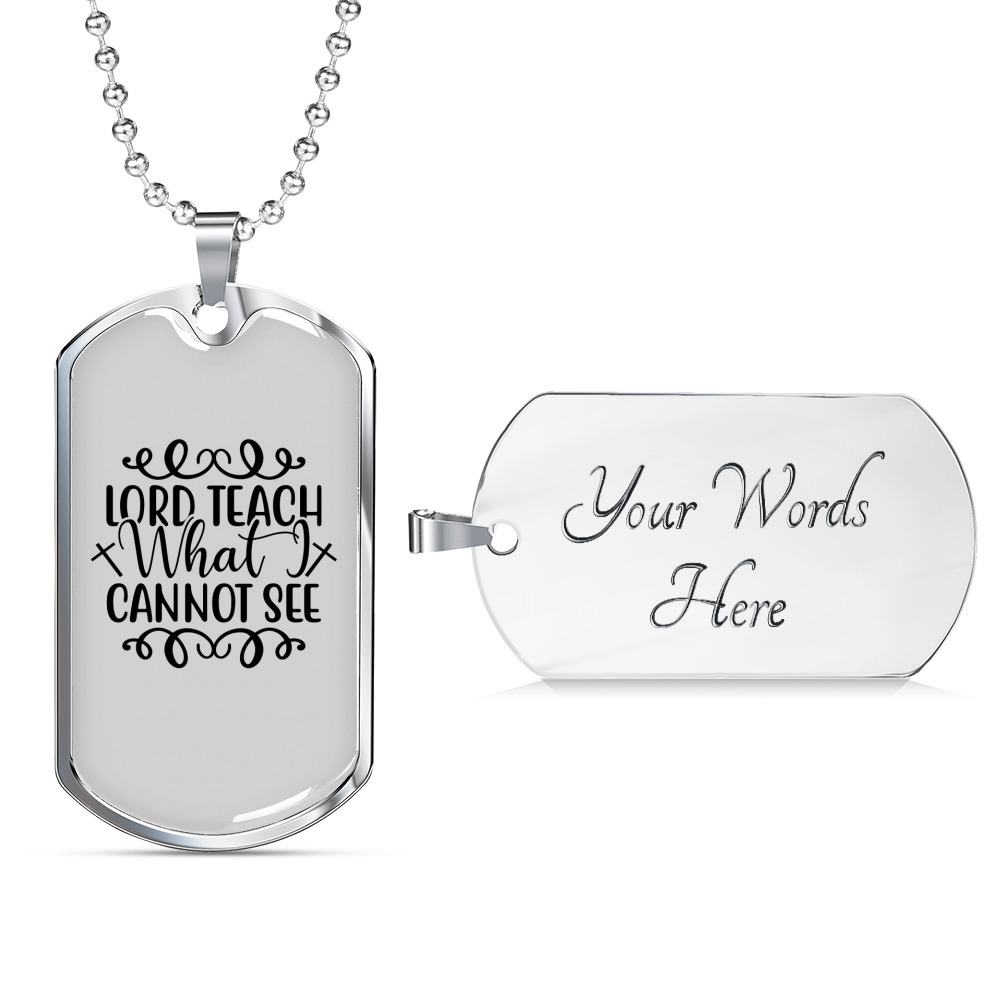 Teach What I Cannot See Christian Necklace Stainless Steel Or 18k Gold Dog Tag 2 57$